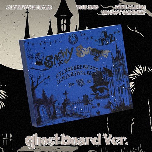 CLOSE YOUR EYES - Snowy Summer [Ghost Board] - K - Moon