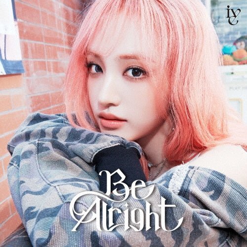IVE - Be Alright [Solo Limited + Tower Records POB] - K - Moon