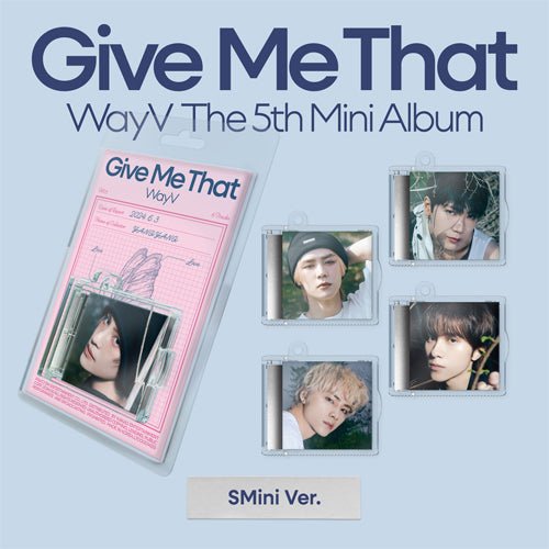 WayV - Give Me That [SMini] - K-Moon