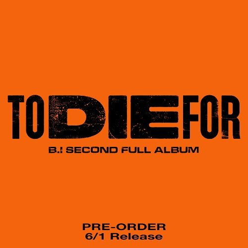 B.I - To Die For - K-Moon